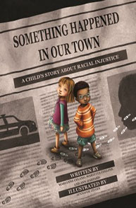 Cover of "Something Happened in Our Town" showing two children with a background of a police car and newspaper.