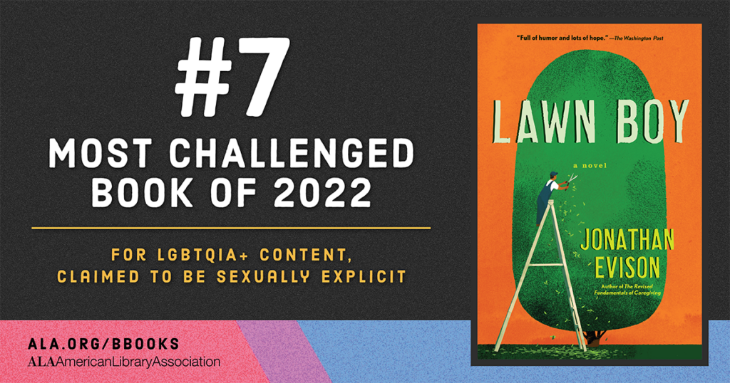 A graphic showing "Lawn Boy" by Jonathan Evison as the #7 most challenged book of 2022 for LGBTQIA+ content.