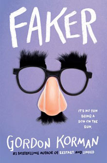 Book cover of "Faker" by Gordon Korman, featuring glasses with a fake nose and mustache on a light blue background.