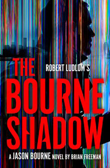 Cover of "The Bourne Shadow" showing a silhouetted figure against a background of colorful vertical lines.