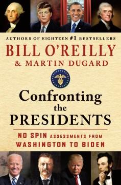 Book cover showing U.S. Presidents Washington, Lincoln, Nixon, Reagan, Clinton, Obama, Trump, and Biden. Title: "Confronting the Presidents.