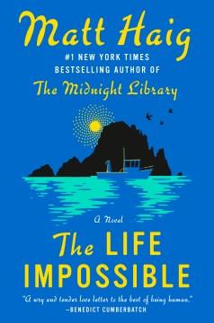 Book cover of "The Life Impossible" by Matt Haig, featuring a boat at sea with an island and yellow typography.