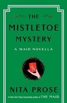 Green book cover featuring "The Mistletoe Mystery: A Maid Novella" by Nita Prose, with a hand holding a red gift.