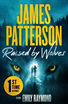 Book cover: "Raised by Wolves" by James Patterson and Emily Raymond, features large wolf eyes and two silhouettes.