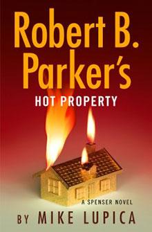 Book cover: "Robert B. Parker's Hot Property" by Mike Lupica, featuring a burning house with lit matches as chimneys.