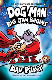 Cover of "Dog Man: Big Jim Begins" by Dav Pilkey, featuring cartoon characters in superhero outfits.