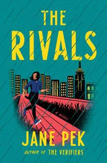 Book cover of "The Rivals" by Jane Pek, featuring a woman running on a city street at night.