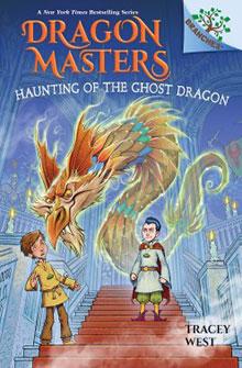 Children with a ghostly dragon on a castle staircase. "Dragon Masters: Haunting of the Ghost Dragon" by Tracey West.