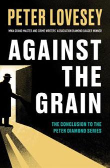 Cover of "Against the Grain" by Peter Lovesey, featuring a silhouetted figure entering a lit doorway.