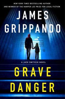 Book cover of "Grave Danger" by James Grippando featuring silhouettes of a man and child on blue-lit stairs.