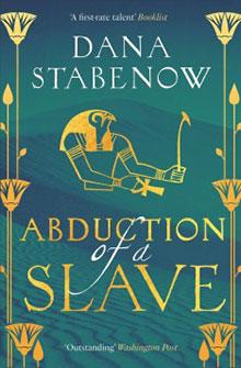 Book cover of "Abduction of a Slave" by Dana Stabenow, featuring Egyptian motifs and hieroglyphic art.