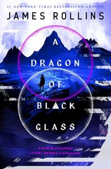 Cover of "A Dragon of Black Glass" by James Rollins, featuring mountains and circular abstract designs.