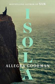 A person stands on a cliff overlooking the sea. Text: "Isola" by Allegra Goodman.