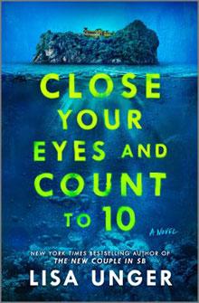 Book cover of "Close Your Eyes and Count to 10" by Lisa Unger, featuring an underwater island scene.