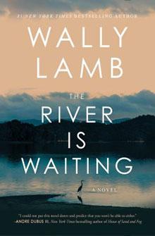 Book cover for "The River Is Waiting" by Wally Lamb with a calm river and a bird standing in the water at sunset.