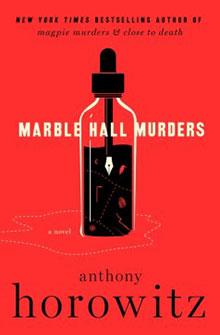 A red book cover with a dropper bottle labeled "Marble Hall Murders" by Anthony Horowitz.