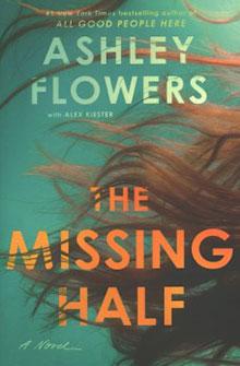 Book cover for "The Missing Half" by Ashley Flowers with strands of hair across a green background.
