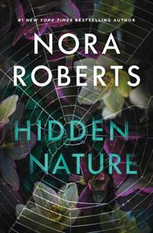 Book cover of "Hidden Nature" by Nora Roberts, featuring flowers and a spider web in the background.