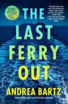 Book cover for "The Last Ferry Out" by Andrea Bartz, showing ocean waves behind a departing boat at night.