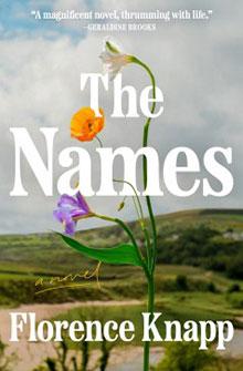 Book cover for "The Names" by Florence Knapp with flowers and a scenic landscape in the background.