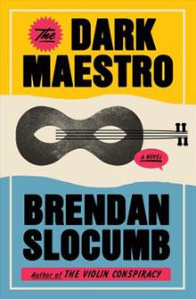 Book cover with stylized guitar illustration and bold text: "The Dark Maestro" by Brendan Slocumb.