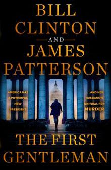 Book cover: "The First Gentleman" by Bill Clinton and James Patterson, silhouette with Capitol building.