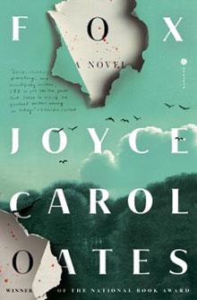 Book cover for "Fox" by Joyce Carol Oates with torn paper, flying birds, and a green sky background.