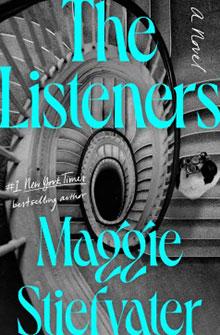 A spiral staircase viewed from above with a person leaning on the railing; text reads "The Listeners Maggie Stiefvater.