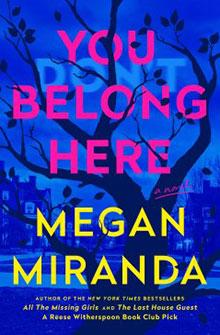 Book cover for "You Belong Here" by Megan Miranda, with bold pink and yellow text over a blue background with tree branches.
