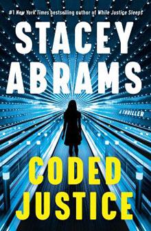 Book cover for "Coded Justice" by Stacey Abrams, featuring a silhouette walking through a blue, futuristic tunnel.