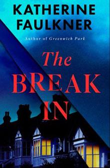 Book cover for "The Break In" by Katherine Faulkner with dark houses and dramatic blue and orange lighting.