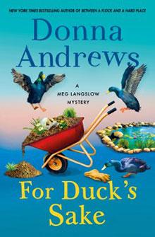 Book cover for "For Duck's Sake" by Donna Andrews, featuring ducks, a wheelbarrow, and a pond.