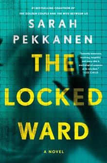 Book cover of "The Locked Ward" by Sarah Pekkanen, showing a hand pressed against a window with a teal grid.