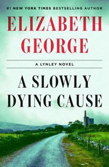 Book cover for "A Slowly Dying Cause" by Elizabeth George, showing a rural road and fields under a cloudy sky.