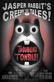 Illustration of a wide-eyed rabbit with "Troubling Tonsils!" in its open mouth; spooky book cover style.