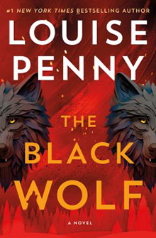 Book cover for "The Black Wolf" by Louise Penny, featuring two black wolf heads on a red background.