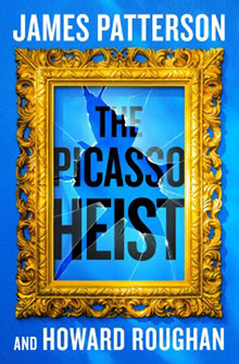 A shattered gold frame surrounds "The Picasso Heist" book title by James Patterson and Howard Roughan.