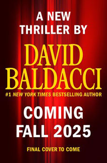 Red and black book cover reads: "A new thriller by David Baldacci. Coming Fall 2025. Final cover to come.