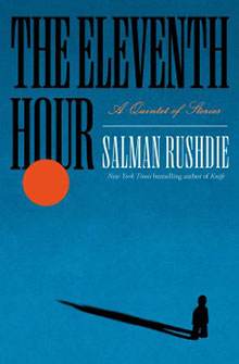 Book cover for "The Eleventh Hour" by Salman Rushdie, featuring a figure's shadow and an orange circle.