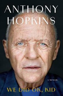 Close-up of Anthony Hopkins' face on the cover of his memoir titled "We Did OK, Kid".