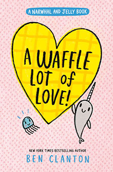 Book cover shows a yellow waffle heart with "A Waffle Lot of Love!" and cartoon narwhal and jellyfish characters.