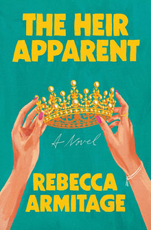 Illustrated hands holding a golden crown, with the book title "The Heir Apparent" by Rebecca Armitage.