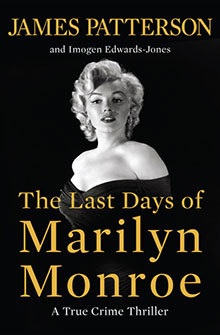 Book cover: Marilyn Monroe in black and white. Title reads "The Last Days of Marilyn Monroe" by James Patterson.