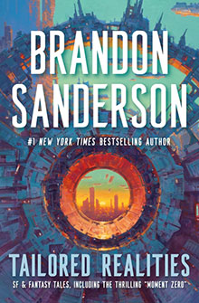 Book cover for "Tailored Realities" by Brandon Sanderson, featuring a futuristic city seen through a circular portal.