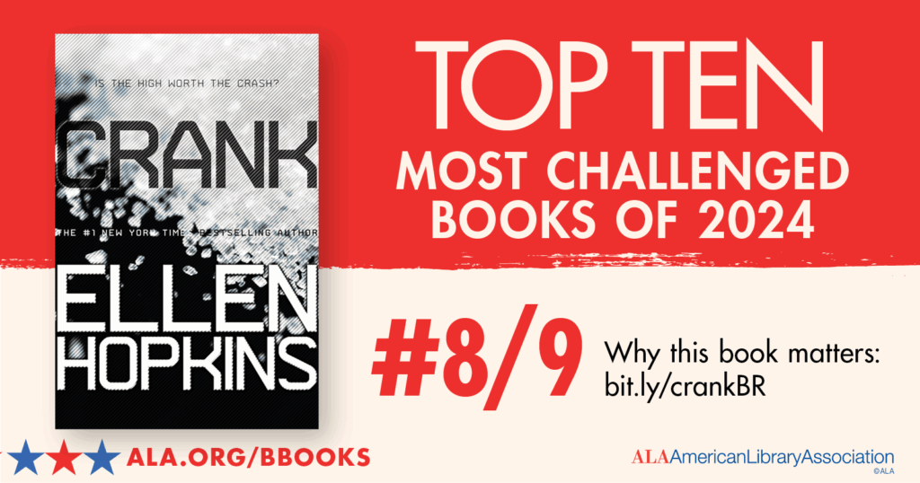 Book cover of "Crank" by Ellen Hopkins with text: Top Ten Most Challenged Books of 2024, #8/9, ALA logo.