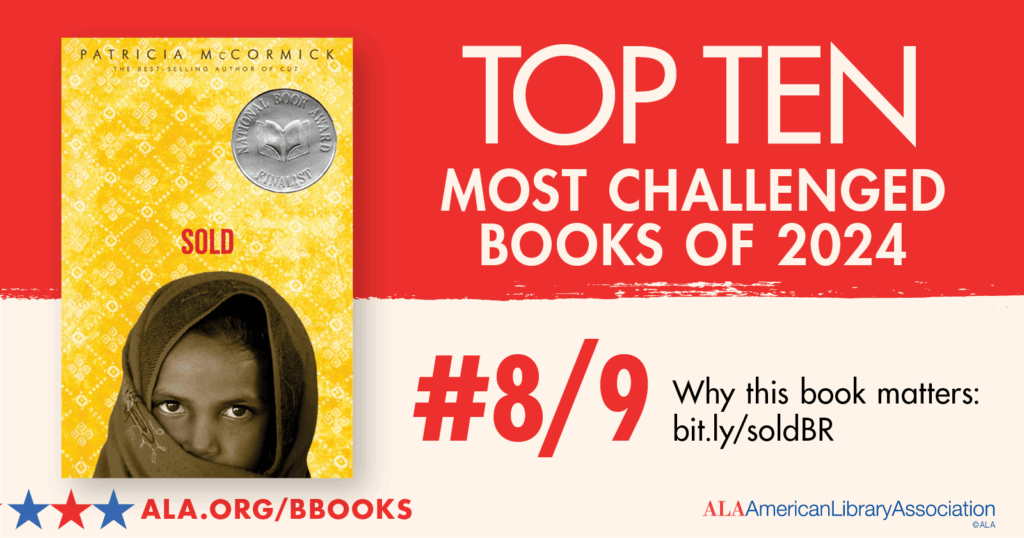 Book cover of "Sold" with a girl's face, ranked #8/9 of the Top Ten Most Challenged Books of 2024 by ALA.