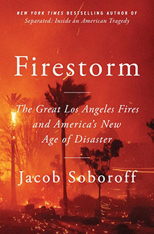 Book cover of "Firestorm" by Jacob Soboroff, showing palm trees amid orange wildfire and smoke.