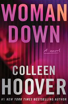 Book cover of "Woman Down" by Colleen Hoover, featuring bold pink and purple text over a blurred female face.