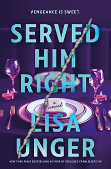 Book cover for "Served Him Right" by Lisa Unger with a torn effect over a set dinner table.