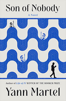 Book cover of "Son of Nobody" by Yann Martel, featuring blue waves with Greek figures and a walking man.